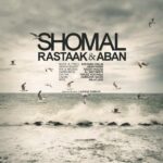 Download Music Rastaak - Shomal (Ft Aban) 2 Download Music Rastaak – Shomal (Ft Aban)