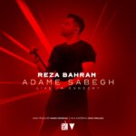 Download Music Reza Bahram – Adame Sabegh (Live)