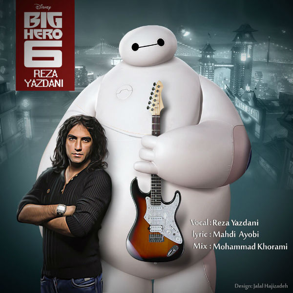 Download New Music By  Reza Yazdani Called Big Hero 6