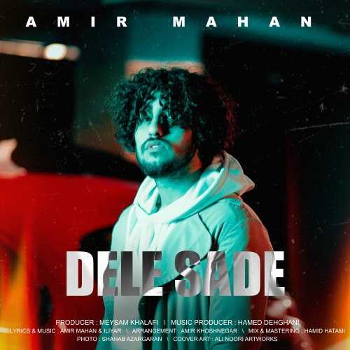 Download New Music By  Amir Mahan Called Dele Sade