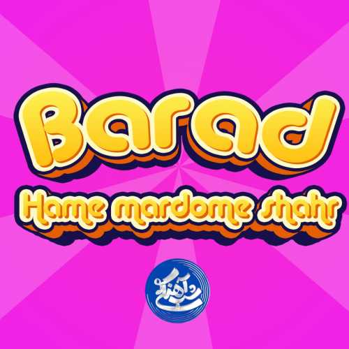 Download New Music By  Barad Called Hame Mardome Shahr