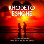 Download Music Behrooz Fashi – Khodeto Eshghe