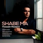 Download Music Hossein Nazemi – Shabe Ma