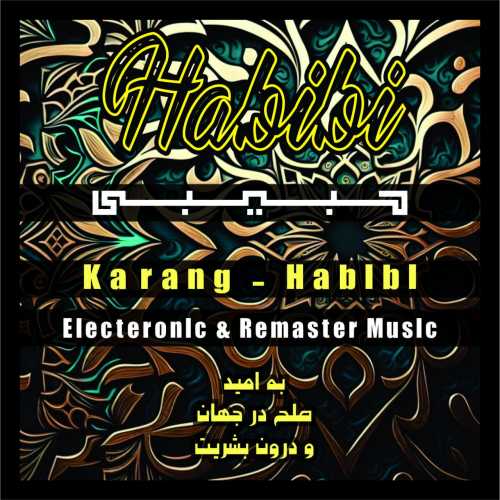 Download New Music By  Karang Called Habibi (Remix)