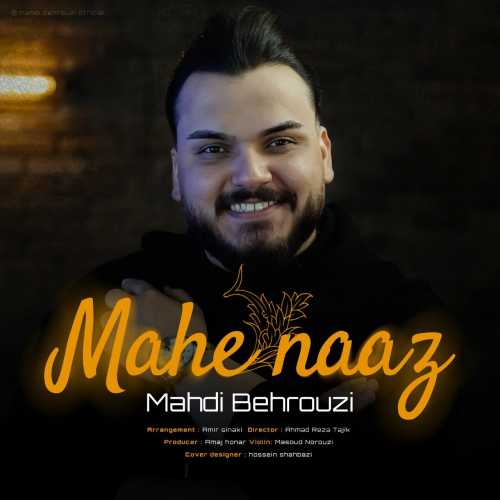 Download New Music By Mahdi Behrouzi Called Mahe Naaz