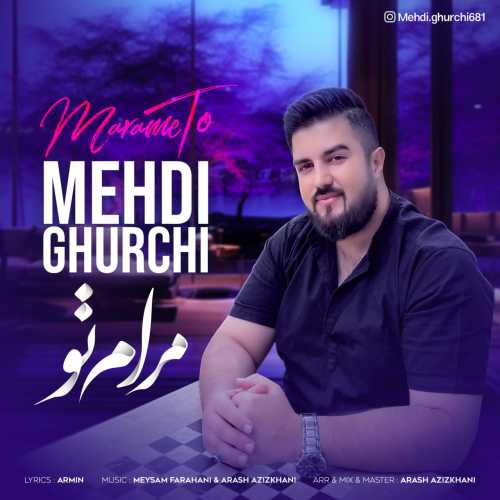 Download New Music By  Mehdi Ghurchi Called Marame To