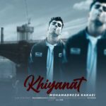 Download Music Mohammadreza Kakaei – Khiyanat