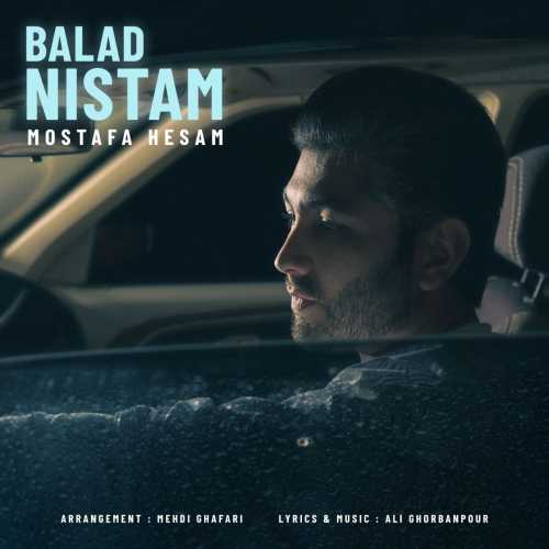 Download New Music By  Mostafa Hesam Called Balad Nistam