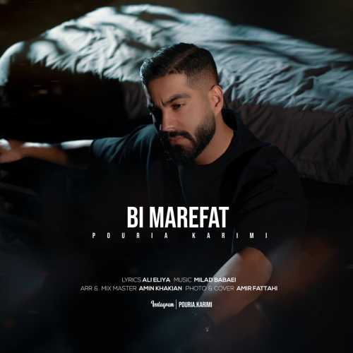 Download New Music By  Pouria Karimi Called Bi Marefat