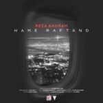Download Music Reza Bahram – Hame Raftand
