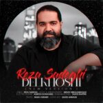 Download Music Reza Sadeghi – Delkhoshi (New Version)