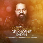 Download Music Reza Sadeghi – Delkhoshie Sadeh