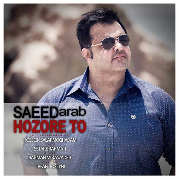 Download New Music By  Saeed Arab Called Hozore To