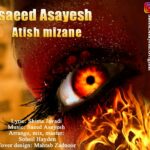 Download Music Saeed Asayesh – Atish Mizane