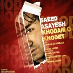 Download Music Saeed Asayesh – Khodam O Khodet