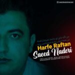 Download Music Saeed Naderi – Harfe Raftan