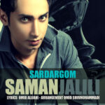 Download Music Saman Jalili - Sardargom 2 Download Music Saman Jalili – Sardargom