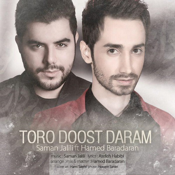 Download Music Saman Jalili - Toro Doost Daram (Ft Hamed Baradaran) 1 Download New Music By Saman Jalili Called Toro Doost Daram (Ft Hamed Baradaran)
