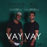 Download Music Shahab Mozaffari – Vay Vay (Ft Ali Yasini)