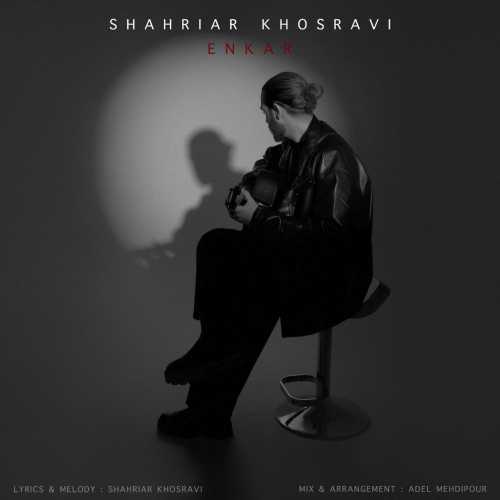 Download New Music By  Shahriar Khosravi Called Enkar