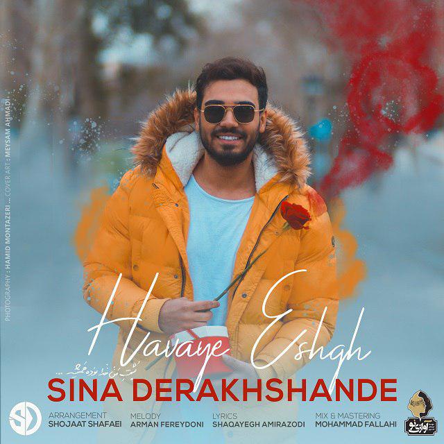 Download New Music By  Sina Derakhshande Called Havaye Eshgh