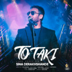 Download Music Sina Derakhshande – To Taki (Live Version)