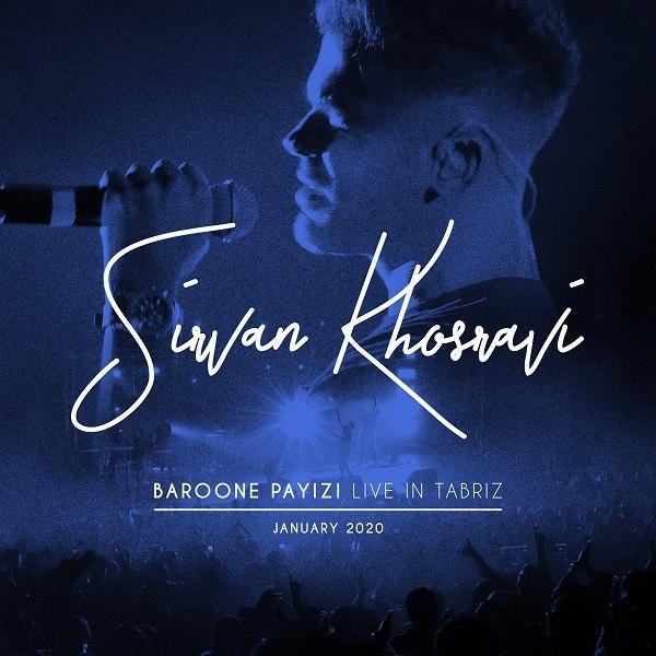 Download New Music By  Sirvan Khosravi Called Baroone Payizi (Live In Tabriz)