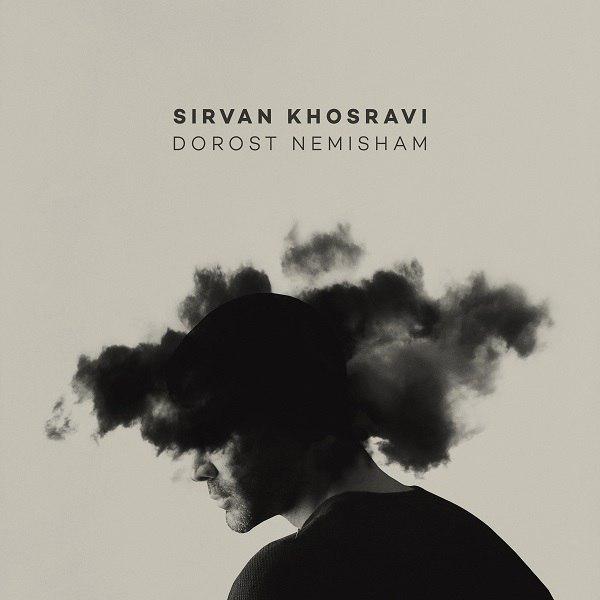 Download New Music By  Sirvan Khosravi Called Dorost Nemisham