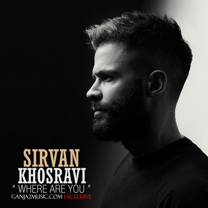 Download New Music By  Sirvan Khosravi Called Kojaei To