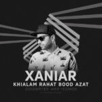 Download Music Xaniar - Khialam Rahat Bood Azat 2 Download Music Xaniar – Khialam Rahat Bood Azat