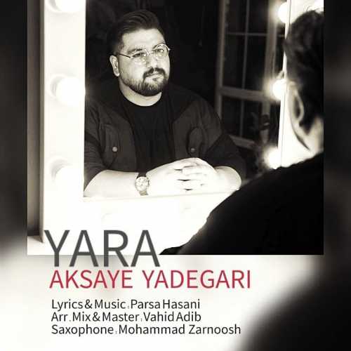 Download New Music By  Yara Called Aksaye Yadegari