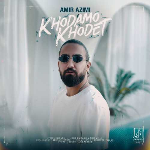 Download New Music By  Amir Azimi Called Khodamo Khodet