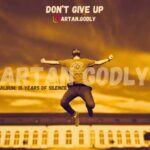 Download Music Artan Godly – Don’t Give Up