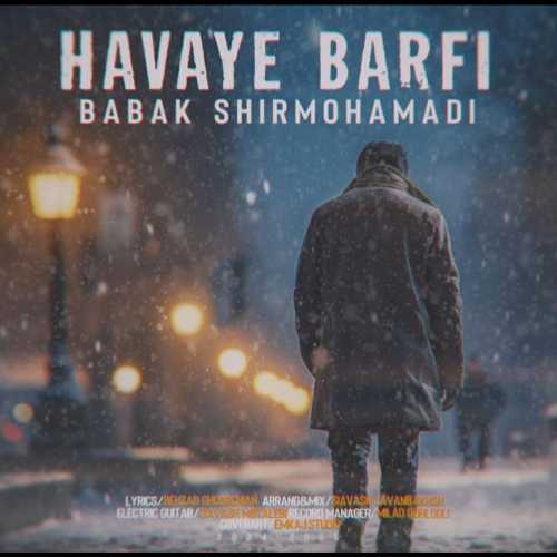 Download New Music By  Babak Shirmohamadi Called Havaye Barfi