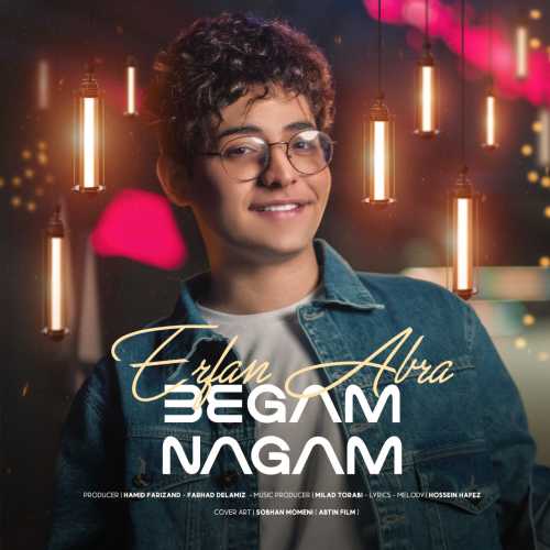 Download New Music By  Erfan Abra Called Begam Nagam