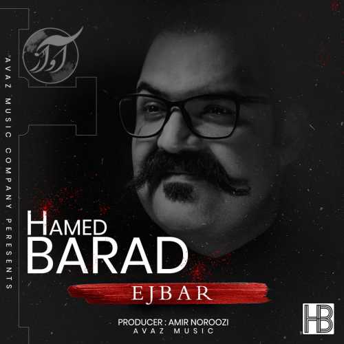 Download New Music By  Hamed Barad Called Ejbar
