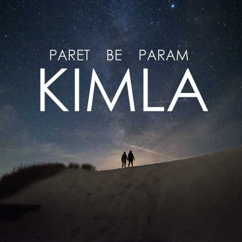 Download New Music By  Kimla Called Paret Be Param
