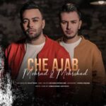 Download Music Mehrad , Mehrshad – Che Ajab