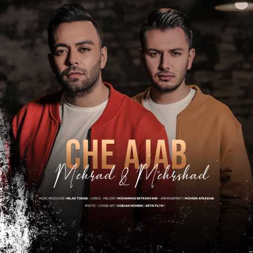 Download New Music By  Mehrad , Mehrshad Called Che Ajab