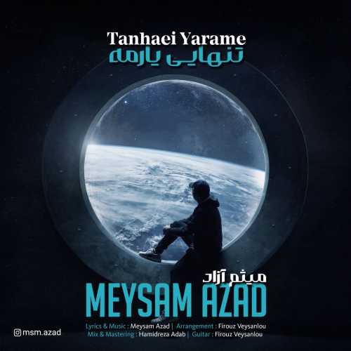 Download New Music By  Meysam Azad Called Tanhaei Yarame