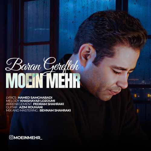Download New Music By  Moein Mehr Called Baran Gerefteh
