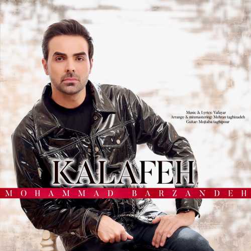 Download New Music By  Mohammad Barzandeh Called Kalafeh