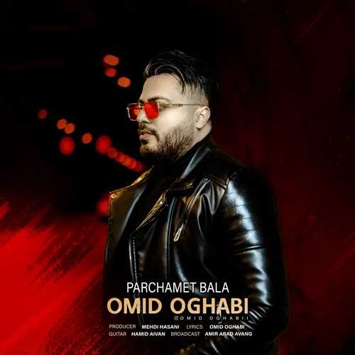 Download New Music By  Omid Oghabi Called Parchamet Bala