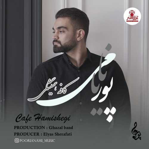 Download New Music By  Pooria Nami Called Cafe Hamishegi