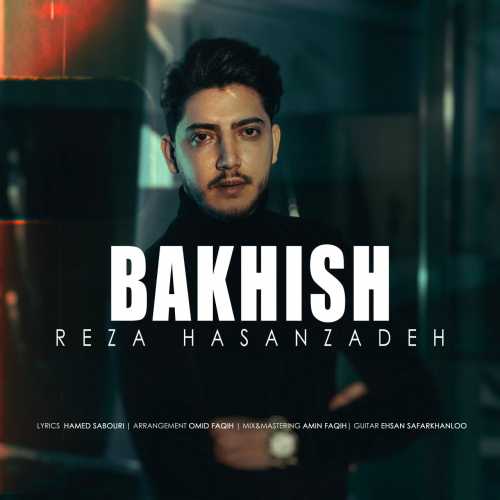 Download New Music By  Reza Hasanzadeh Called Bakhish
