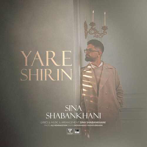 Download New Music By  Sina Shabankhani Called Yare Shirin
