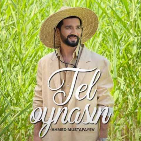 Download Music Ahmed Mustafayev - Tel Oynasin 8 Download Music Ahmed Mustafayev - Tel Oynasin