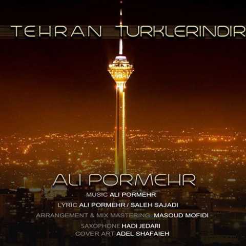 Download Music Ali Pormehr - Tehran Turklarindir
