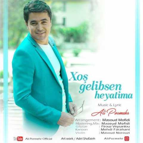 Download Music Ali Pormehr - Xos Gelibsen Heyatima
