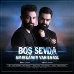 Download Music Amir Vakilnasl – Bos Sevda